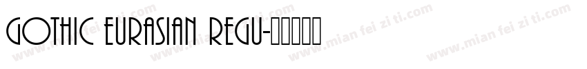 Gothic Eurasian Regu字体转换